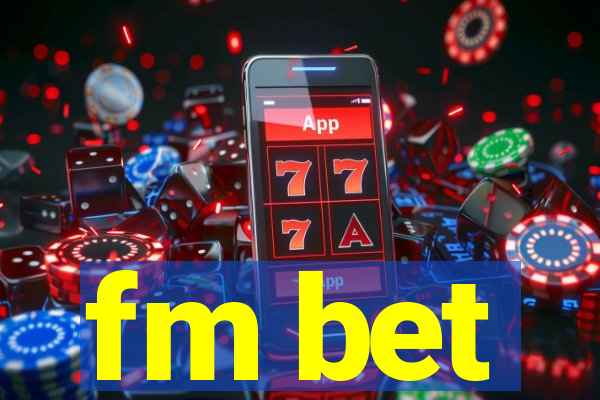 fm bet